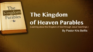 Parables; The Kingdom of Heaven
